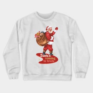 Retro Christmas Santa is Coming to Town Crewneck Sweatshirt